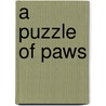 A Puzzle Of Paws door Sue Bentley