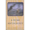 A Rumi Anthology door Jelaluddin Rumi
