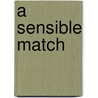 A Sensible Match by Teryl Cartwright