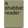 A Shabbat Reader door Onbekend