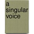 A Singular Voice
