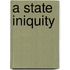 A State Iniquity