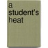 A Student's Heat