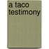 A Taco Testimony
