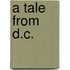 A Tale From D.C.