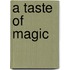 A Taste of Magic
