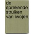 De sprekende struiken van Iwojen