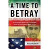 A Time To Betray by Reza Kahlili