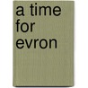A Time for Evron door Bryan Smillie