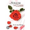 A Touch Of Class door Flora Moore
