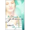 A Touch Of Jesus by Janet F. Burton