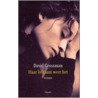 Haar lichaam weet het by David Grossman