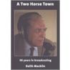 A Two Horse Town by Keith Macklin