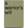 A Warrior's Will door Justus Roux