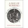 A Way Of Working by D.M. Dooling