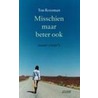 Misschien maar beter ook by T. Rozeman