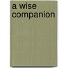 A Wise Companion by Deborah C. Arangno