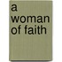 A Woman of Faith