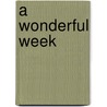 A Wonderful Week by Marjolein Varekamp