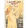 A Woodland Queen door Andre Theuriet