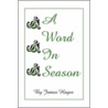 A Word In Season door James Hayes