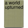 A World Upturned door Roland Enmarch