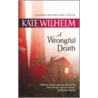 A Wrongful Death by Kate Wilhelm