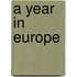 A Year In Europe