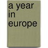 A Year In Europe by Thomas Osmond Summers