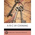 A-B-C Of Cooking