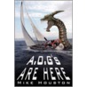 A.O.G's Are Here by Mike Houston