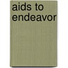 Aids To Endeavor by Francis Edward Clark