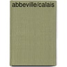 Abbeville/Calais by Unknown