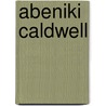 Abeniki Caldwell by Anonymous Anonymous