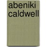 Abeniki Caldwell door Anonymous Anonymous
