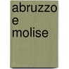 Abruzzo E Molise door Tci