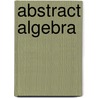 Abstract Algebra door Theodore Shifrin