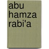 Abu Hamza Rabi'a door Miriam T. Timpledon