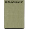 Abzinsungsfaktor by Miriam T. Timpledon