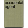 Accidental Agent door Mack Mangham
