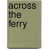 Across The Ferry door James Macaulay