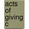 Acts Of Giving C door Wendy Davies