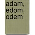 Adam, Edom, Odem