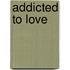 Addicted To Love