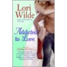 Addicted to Love door Lori Wilde
