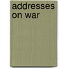 Addresses On War by Charles Sumner