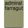 Admiral Farragut door Alfred Thayer Mahan