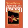 Adventure Inward by Morton T. Kelsey