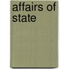 Affairs Of State door Burton Egbert Stevenson