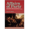 Affairs of Party by Jean H. Baker